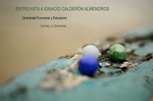 Entrevista a Ignacio Calderón: Diversidad Funcional y Educación